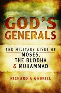 God's Generals : The Military Lives of Moses, the Buddha and Muhammad