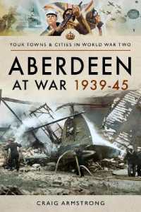 Aberdeen at War 1939-45 (Towns & Cities in World War Two)