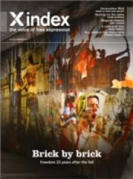Brick by brick : Freedoms 25 years after the Wall (Index on Censorship)
