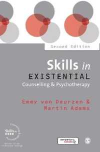 Skills in Existential Counselling & Psychotherapy (Skills in Counselling & Psychotherapy Series) （2ND）