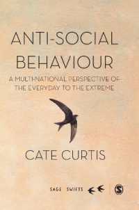 Anti-Social Behaviour : A multi-national perspective of the everyday to the extreme (Sage Swifts)