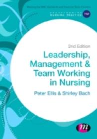 Leadership, Management & Team Working in Nursing (Transforming Nursing Practice) （2ND）