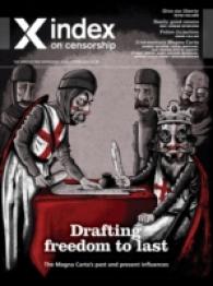 Drafting freedom to last : The Magna Carta's past and present influences (Index on Censorship)