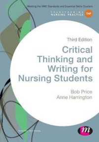 Critical Thinking and Writing for Nursing Students (Transforming Nursing Practice) （3 Reprint）