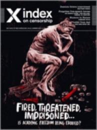 Fired, Threatened, Imprisoned : Is academic freedom being eroded? (Index on Censorship)