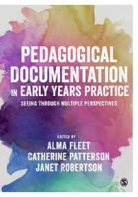 初等教育実践における教育学的ドキュメンテーション<br>Pedagogical Documentation in Early Years Practice : Seeing through Multiple Perspectives