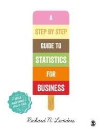 ビジネスのための統計学：段階別ガイド（第２版）<br>A Step-By-Step Introduction to Statistics for Business （2ND）