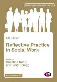 ソーシャルワークにおける反省的実践（第４版）<br>Reflective Practice in Social Work (Transforming Social Work Practice) （4TH）