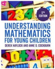 Understanding Mathematics for Young Children : A Guide for Teachers of Children 3-7 （5TH）