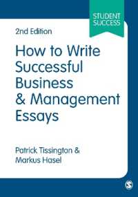 ビジネス・経営学の論文執筆ガイド（第２版）<br>How to Write Successful Business and Management Essays (Student Success) （2ND）