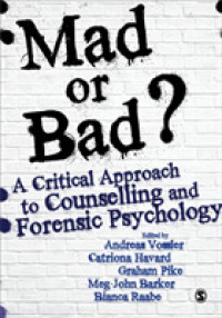 カウンセリングと裁判心理学と批判的アプローチ<br>Mad or Bad?: A Critical Approach to Counselling and Forensic Psychology