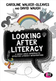 Looking after Literacy : A Whole Child Approach to Effective Literacy Interventions