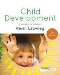 児童発達：実践入門（第２版）<br>Child Development : A Practical Introduction （2ND）
