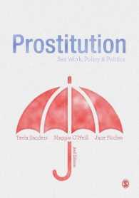 売春：性労働・政策と政治（第２版）<br>Prostitution : Sex Work, Policy & Politics （2ND）