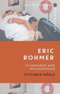 エリック・ロメール：哲学的映画作家<br>Eric Rohmer : Filmmaker and Philosopher (Philosophical Filmmakers)