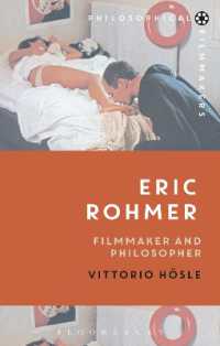 エリック・ロメール：哲学的映画作家<br>Eric Rohmer : Filmmaker and Philosopher (Philosophical Filmmakers)