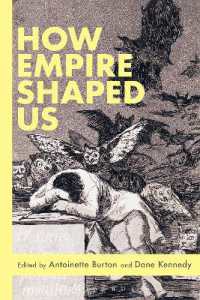 歴史家たちを育んだ大英帝国史<br>How Empire Shaped Us