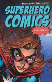 スーパーヒーロー・コミックスの世界<br>Superhero Comics (Bloomsbury Comics Studies)