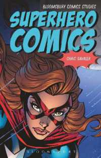 スーパーヒーロー・コミックスの世界<br>Superhero Comics (Bloomsbury Comics Studies)