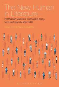 ２０世紀文学における新たな人間像<br>The New Human in Literature : Posthuman Visions of Changes in Body, Mind and Society after 1900