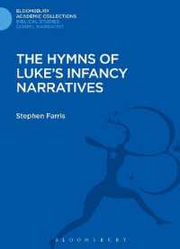 The Hymns of Luke's Infancy Narratives : Their Origin, Meaning and Significance (Bloomsbury Academic Collections: Biblical Studies)