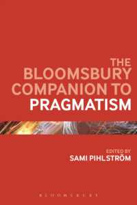 ブルームズベリー版　プラグマティズム必携<br>The Bloomsbury Companion to Pragmatism (Bloomsbury Companions)