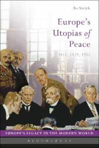 ヨーロッパにおける平和の追求：1815・1919・1951年<br>Europe's Utopias of Peace : 1815, 1919, 1951 (Europe's Legacy in the Modern World)