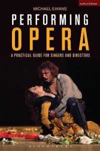 Performing Opera : A Practical Guide for Singers and Directors (Performance Books)