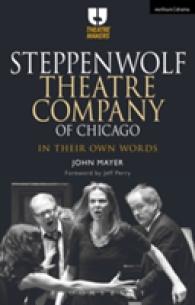 Steppenwolf Theatre Company of Chicago : In Their Own Words (Theatre Makers)