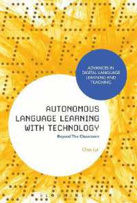 Autonomous Language Learning with Technology : Beyond the Classroom (Advances in Digital Language Learning and Teaching)