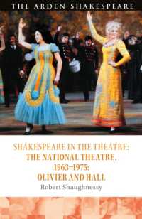 Shakespeare in the Theatre: The National Theatre, 1963-1975 : Olivier and Hall (Shakespeare in the Theatre)