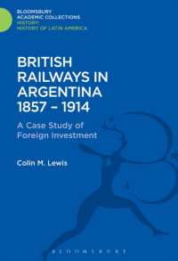 British Railways in Argentina 1857-1914 : A Case Study of Foreign Investment (History: Bloomsbury Academic Collections)