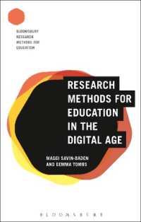 デジタル時代の教育のための調査法<br>Research Methods for Education in the Digital Age (Bloomsbury Research Methods for Education)