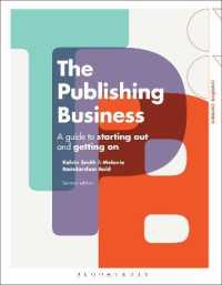 The Publishing Business : A Guide to Starting Out and Getting on (Creative Careers)