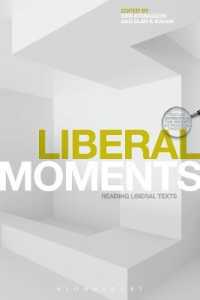 政治思想史におけるリベラリズムの重要テクスト読解<br>Liberal Moments : Reading Liberal Texts (Textual Moments in the History of Political Thought)