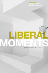 政治思想史におけるリベラリズムの重要テクスト読解<br>Liberal Moments : Reading Liberal Texts (Textual Moments in the History of Political Thought)