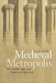 Medieval Metropolis : The Middle Ages and Modern Architecture