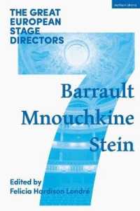 The Great European Stage Directors Volume 7 : Barrault， Mnouchkine， Stein (Great Stage Directors)