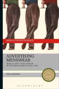 Advertising Menswear : Masculinity and Fashion in the British Media since 1945 (Dress and Fashion Research)
