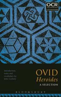 Ovid Heroides : A Selection: VI: 1-100 & 127-164 X: 1-76 & 119-150 （Bilingual）