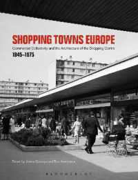 ショッピングセンターのヨーロッパ建築史1945-1975年<br>Shopping Towns Europe : Commercial Collectivity and the Architecture of the Shopping Centre, 1945-1975