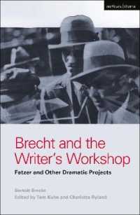 ブレヒト劇作プロジェクト集成（英訳）<br>Brecht and the Writer's Workshop : Fatzer and Other Dramatic Projects (World Classics)