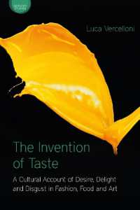 趣味の発明：文化史（英訳）<br>The Invention of Taste : A Cultural Account of Desire, Delight and Disgust in Fashion, Food and Art (Sensory Studies)