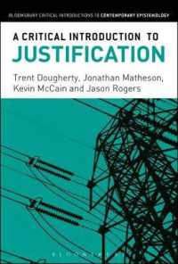 A Critical Introduction to Justification (Bloomsbury Critical Introductions to Contemporary Epistemology)