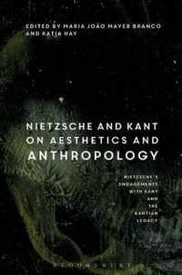 ニーチェとカントの美学と人間学<br>Nietzsche and Kant on Aesthetics and Anthropology : Nietzsche's Engagements with Kant and the Kantian Legacy: Volume III