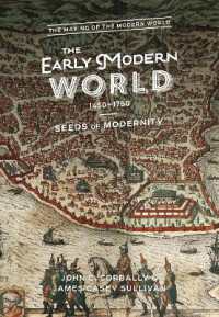 近代初期世界史入門<br>The Early Modern World, 1450-1750 : Seeds of Modernity (The Making of the Modern World)