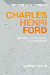 Charles Henri Ford: Between Modernism and Postmodernism (Historicizing Modernism)