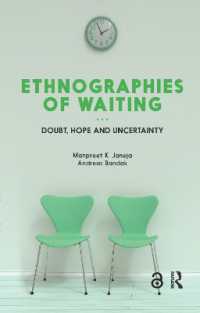 待つことの民族誌：疑念、希望、不確実性<br>Ethnographies of Waiting : Doubt, Hope and Uncertainty