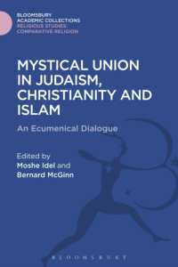 Mystical Union in Judaism, Christianity, and Islam : An Ecumenical Dialogue (Religious Studies: Bloomsbury Academic Collections)