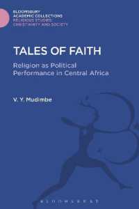 Tales of Faith : Religion as Political Performance in Central Africa (Religious Studies: Bloomsbury Academic Collections)